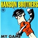 Hanson Brothers - My Game